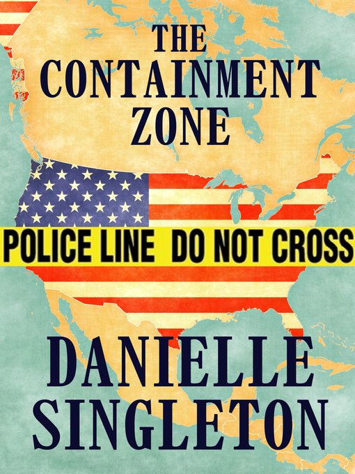 Title details for The Containment Zone by Danielle Singleton - Available